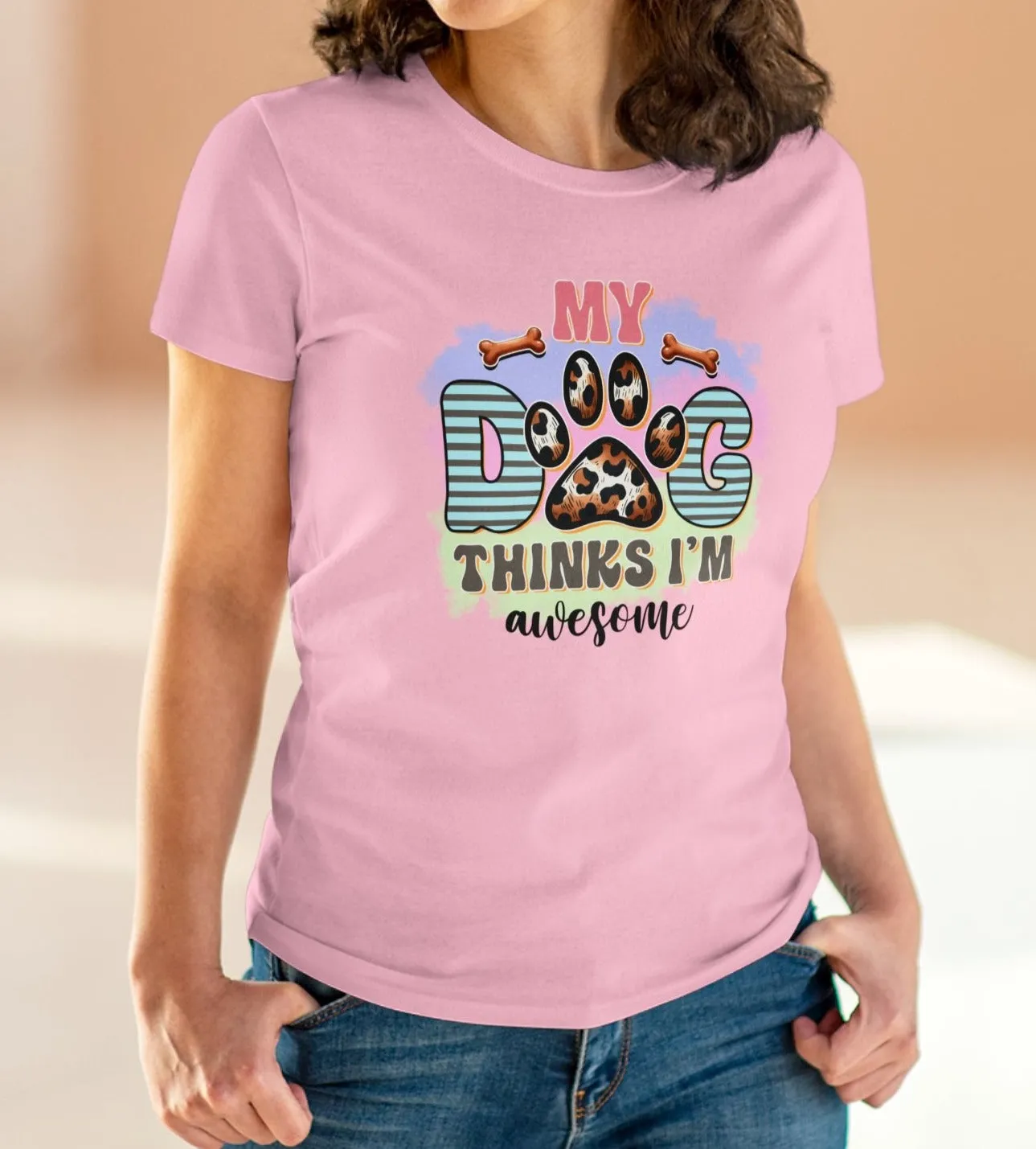 My Dog thinks I'm Awesome | Cotton Tee
