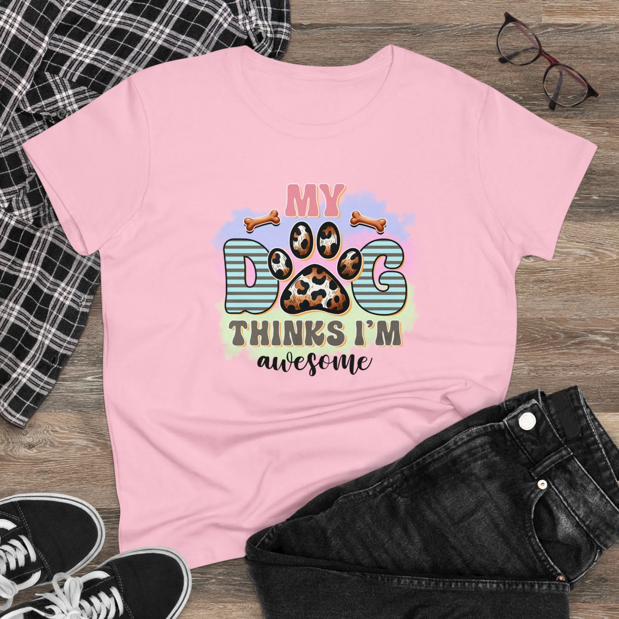 My Dog thinks I'm Awesome | Cotton Tee